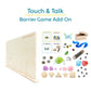 Touch & Talk : Barrier Add-On